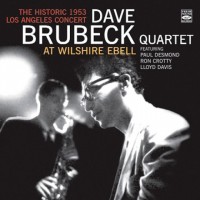 Purchase The Dave Brubeck Quartet - At Wilshire Ebell: The Historic 1953 Los Angeles Concert