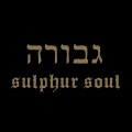 Buy Gevurah - Sulphur Soul (EP) Mp3 Download