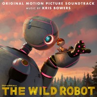 Purchase Kris Bowers - The Wild Robot (Original Motion Picture Soundtrack)