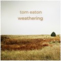 Buy Tom Eaton - Weathering Mp3 Download