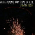 Buy Aurora Nealand, Mark Helias & Tim Berne - Live At The 188 Club Mp3 Download