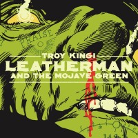 Purchase Troy Kingi - Leatherman & The Mojave Green