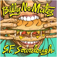 Purchase Billy No Mates - S.F. Sourdough