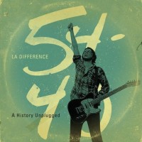 Purchase 54-40 - La Difference: A History Unplugged