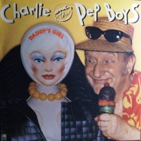 Purchase Charlie & The Pep Boys - Daddy's Girl (Vinyl)