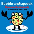 Buy Duncan Redmonds - Bubble And Squeak: Collaborations 2004-2008 Mp3 Download