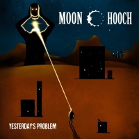 Purchase Moon Hooch - Yesterday's Problem