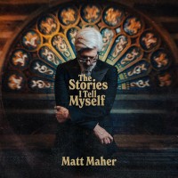 Purchase Matt Maher - The Stories I Tell Myself