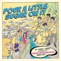 Purchase VA - Pour A Little Sugar On It: The Chewy, Chewy Sounds Of American Bubblegum 1966-1971 CD1