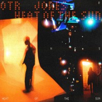 Purchase Otr & Jones - Heat Of The Sun (CDS)