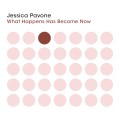 Buy Jessica Pavone - What Happens Has Become Now (EP) Mp3 Download