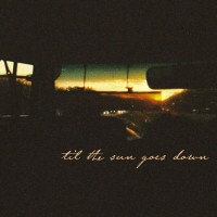 Purchase Waylon Wyatt - Til The Sun Goes Down