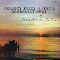 Purchase The Earls And Whitehead Gospel Singers - Perfect Peace Is Just A Heartbeat Away (Vinyl)