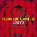 Buy Roxette - Fading Like A Rose (EP) Mp3 Download