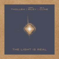 Purchase Thollem, Terry Riley & Nels Cline - The Light Is Real