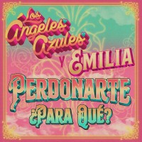 Purchase Los Angeles Azules & Emilia - Perdonarte, ¿para Qué? (CDS)