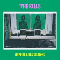 Purchase The Kills - Happier Girls Sessions (EP)