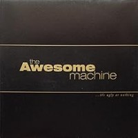 Purchase The Awesome Machine - ...it's Ugly Or Nothing: Beneath The Desert Floor Chapter 1