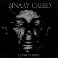 Buy Binary Creed - Leash Of Noise Mp3 Download