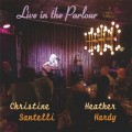 Buy Christine Santelli & Heather Hardy - Live In The Parlour Mp3 Download