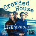 Buy Crowded House - Live 92-94, Pt. 1 Mp3 Download