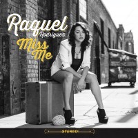 Purchase Raquel Rodriguez - Miss Me