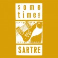 Buy Sometimes Sartre - Songs To Hum In Days To Come: A Sometimes Sartre Retrospective 1985-1989 Mp3 Download