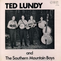 Purchase Ted Lundy & The Southern Mountain Boys - Ted Lundy & The Southern Mountain Boys (Vinyl)