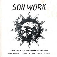 Purchase Soilwork - The Sledgehammer Files: The Best Of Soilwork 1998-2008