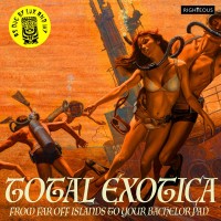 Purchase VA - Total Exotica - From Far Off Islands To Your Bachelor Pad (As Dug By Lux And Ivy) CD1