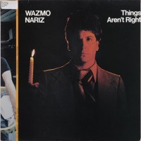 Purchase Wazmo Nariz - Things Aren't Right (Vinyl)