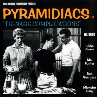 Purchase Pyramidiacs - Teenage Complications