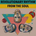 Buy Revolutionary Rhythm - From The Soul Mp3 Download