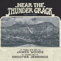 Buy James Woods & Shooter Jennings - Hear The Thunder Crack Mp3 Download