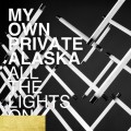 Buy My Own Private Alaska - All The Lights On Mp3 Download