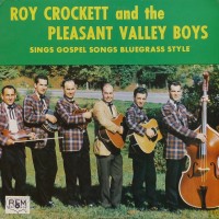 Purchase Roy Crockett & The Pleasant Valley Boys - Gospel Songs Bluegrass Style (Vinyl)