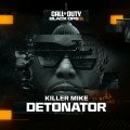 Buy killer mike - Detonator (Call Of Duty: Black Ops 6) (Feat. Rock D The Legend) (CDS) Mp3 Download