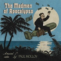 Purchase Paul Molloy - The Madmen Of Apocalypso