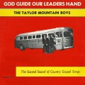 Buy The Taylor Mountain Boys - God Guide Our Leader's Hand (Vinyl) Mp3 Download