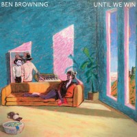 Purchase Ben Browning - Until We Win