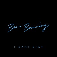 Purchase Ben Browning - I Can't Stay (CDS)