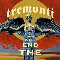 Purchase Tremonti - The End Will Show Us How