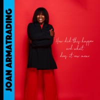 Purchase Joan Armatrading - How Did This Happen And What Does It Now Mean