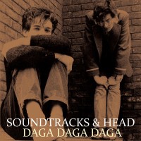 Purchase Soundtracks & Head - Daga Daga Daga