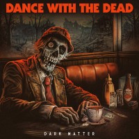 Purchase Dance With The Dead - Dark Matter