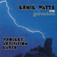 Purchase Ernie Watts - Project Activation Earth (With Gamalon)