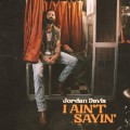 Buy Jordan Davis - I Ain't Sayin (CDS) Mp3 Download