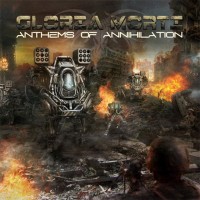 Purchase Gloria Morti - Anthems Of Annihilation