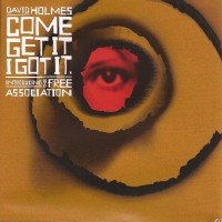 Purchase David Holmes - Come Get It I Got It - Introducing The Free Association