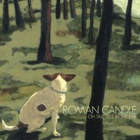 Purchase Roman Candle - Oh Tall Tree In The Ear